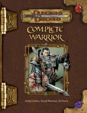 Andy Collins, Stark, Ed., David Noonan: Complete Warrior (Hardcover, 2003, Wizards of the Coast)