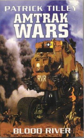 Patrick Tilley: Amtrak Wars (Hardcover, 1992, Little, Brown)