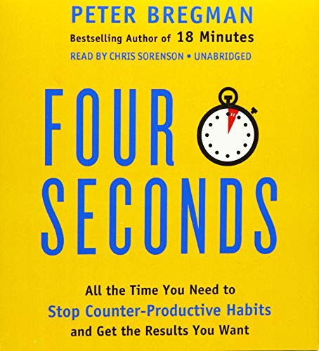 Peter Bregman: Four Seconds (AudiobookFormat, 2015, Harpercollins, HarperCollins Publishers and Blackstone Audio)