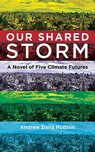 Andrew Dana Hudson: Our Shared Storm (Paperback, 2022, Fordham University Press)