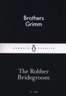 Brothers Grimm: The Robber Bridegroom (Paperback, 2015, Penguin Random House UK)