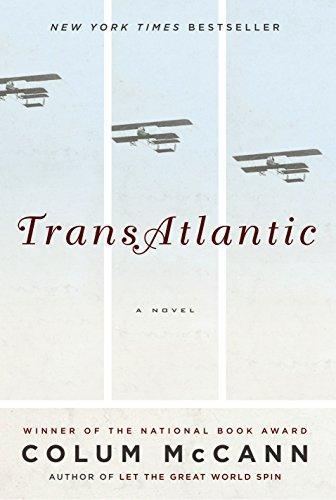 Colum McCann: TransAtlantic (2013)