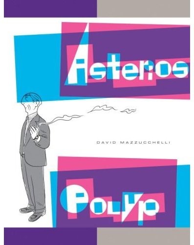 David Mazzucchelli: Asterios polyp (2010, Sinsentido)