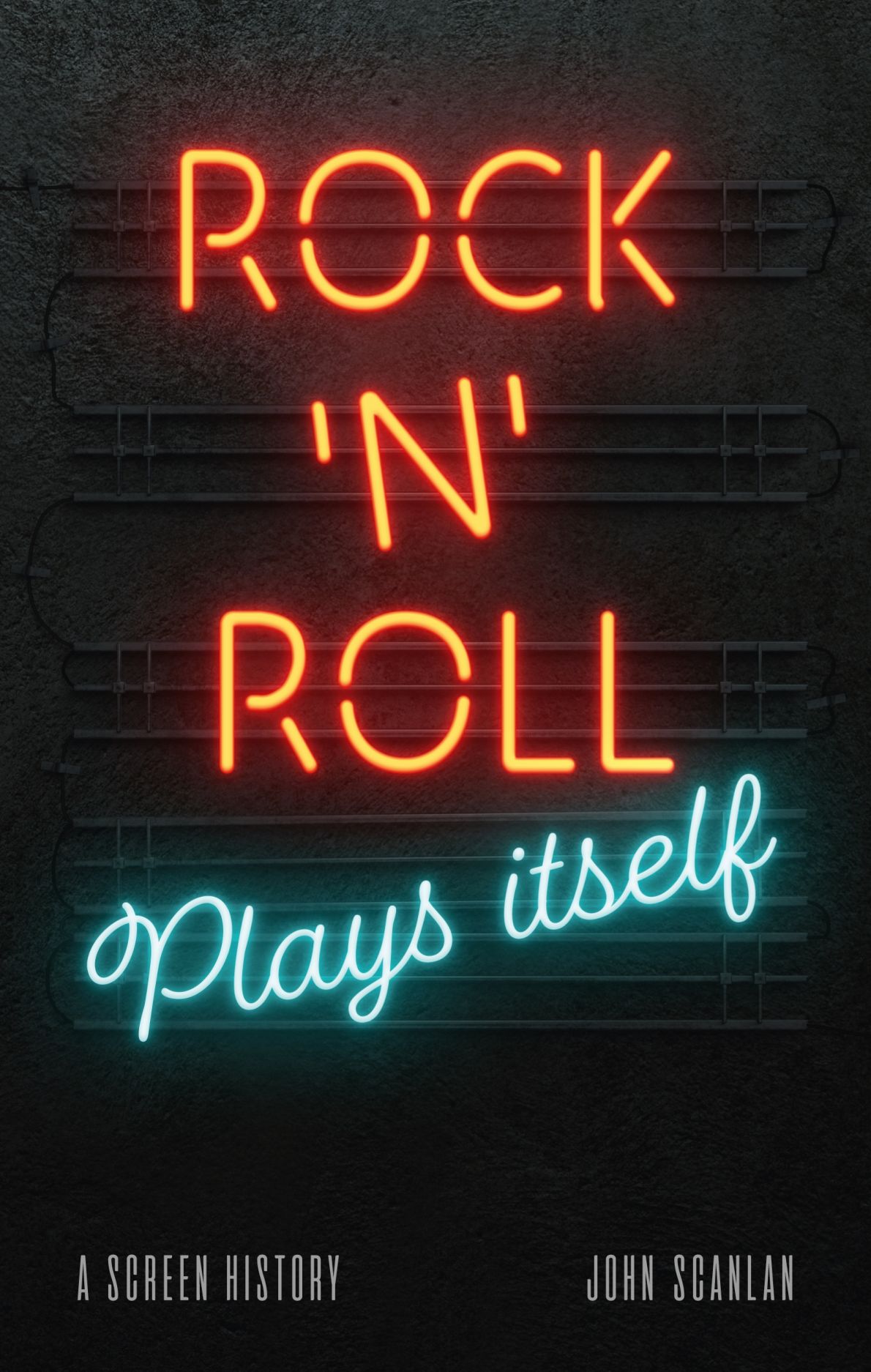 John Scanlan: Rock 'n' Roll Plays Itself (2022, Reaktion Books, Limited)