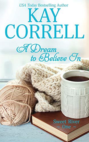 Kay Correll: A Dream to Believe In (Paperback, 2019, Zura Lu Publishing LLC, Rose Quartz Press)