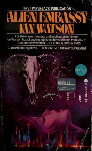 Watson, Ian: Alien embassy (1978, Ace Books)