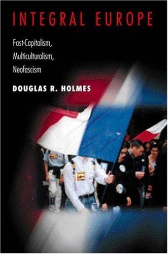Douglas R. Holmes: Integral Europe (2000, Princeton University Press)