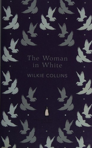 Wilkie Collins: Woman in White (2013, Penguin Books, Limited)