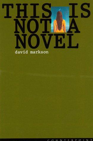 David Markson: This is not a novel (2001, Counterpoint)