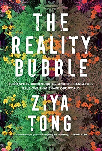 Ziya Tong: The Reality Bubble (Hardcover, 2019, Allen Lane)