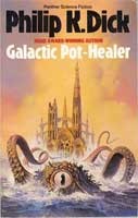 Philip K. Dick: Galactic pot-healer (1987, Grafton)