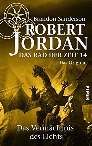 Robert Jordan, Brandon Sanderson: Das Rad der Zeit 14. Das Original: Das Vermächtnis des Lichts (German Edition) (2013)