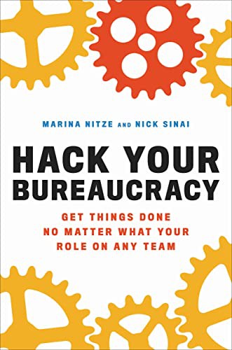 Nick Sinai, Marina Nitze: Hack Your Bureaucracy (Hardcover, 2022, Hachette Go)