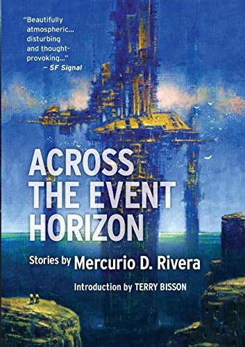 Mercurio D. Rivera: Across the Event Horizon (2013, NewCon Press)