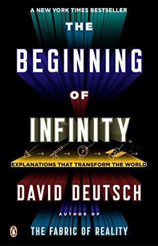 David Deutsch: The Beginning of Infinity: Explanations That Transform the World