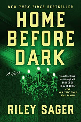 Riley Sager: Home Before Dark (2021, Dutton)
