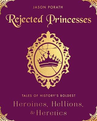 Jason Porath: Rejected princesses (2016)