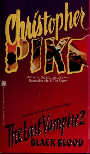 Christopher Pike: Black Blood (Last Vampire, Book 2) (Paperback, 1994, Simon Pulse)
