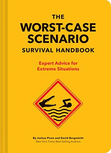 Joshua Piven, David Borgenicht: The Worst-Case Scenario Survival Handbook (Hardcover, 2019, Chronicle Books)