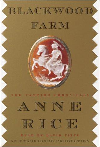 Anne Rice: Blackwood Farm (AudiobookFormat, 2002, Random House Audio)