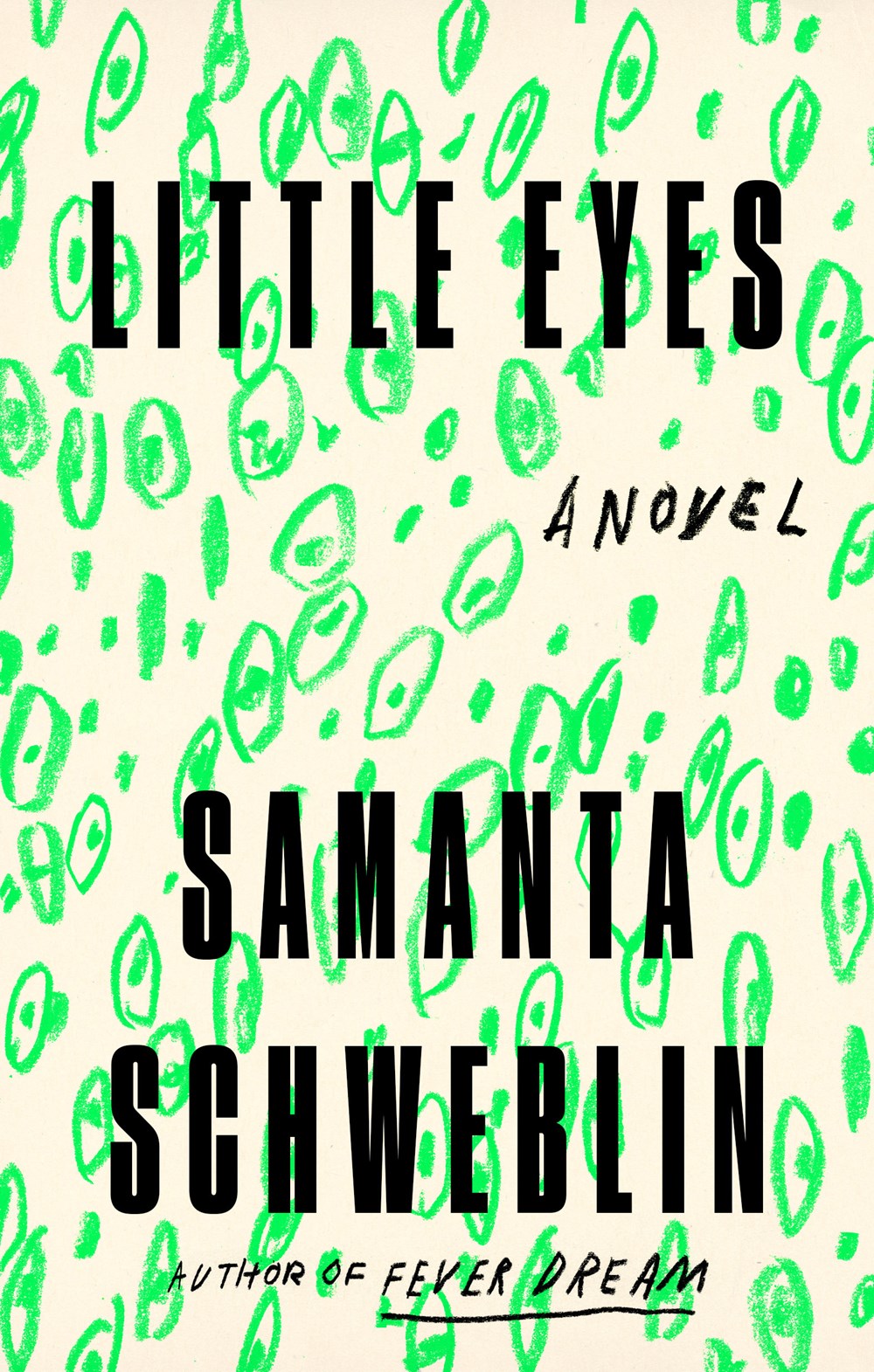 Samanta Schweblin: Little Eyes (2020, Penguin Publishing Group)