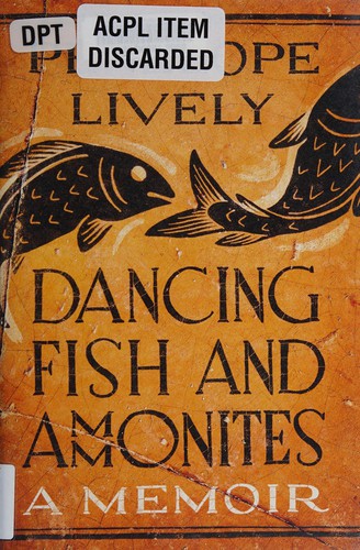 Penelope Lively: Dancing fish and ammonites (2014)