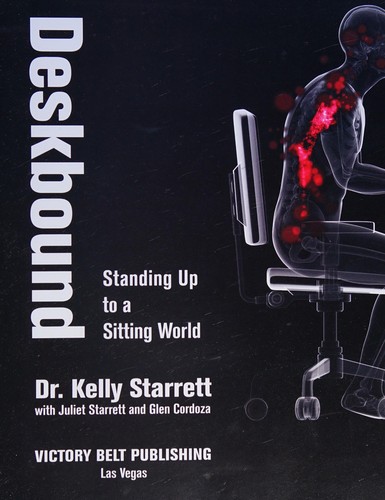 Kelly Starrett: Deskbound (2016, Victory Belt Publishing)