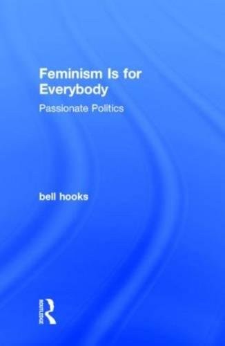 bell hooks: Feminism Is for Everybody (Hardcover, 2014, Routledge)