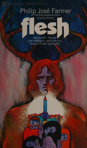 Philip José Farmer: Flesh (1969, New American Library)