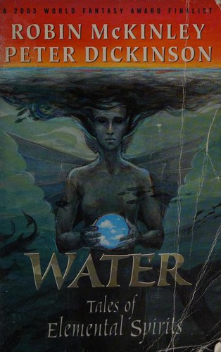 Robin McKinley, Peter Dickinson: Water (2004, Puffin)