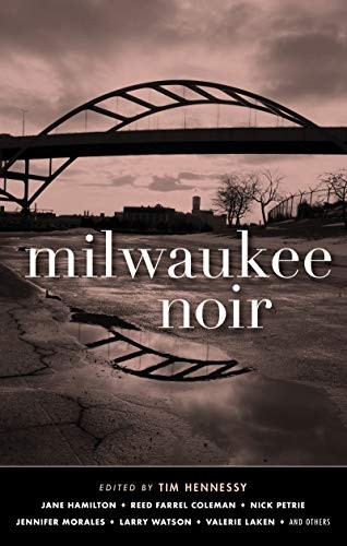 Reed Farrel Coleman, Shauna Singh Baldwin, Christina Clancy: Milwaukee Noir (Paperback, 2019, Akashic Books)