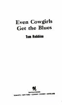 Tom Robbins: Even Cowgirls Get the Blues (Paperback, 1981, Bantam Books)