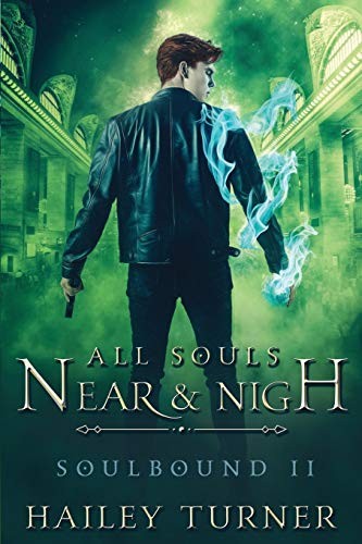 Hailey Turner: All Souls Near & Nigh (Paperback, 2019, Independently published)