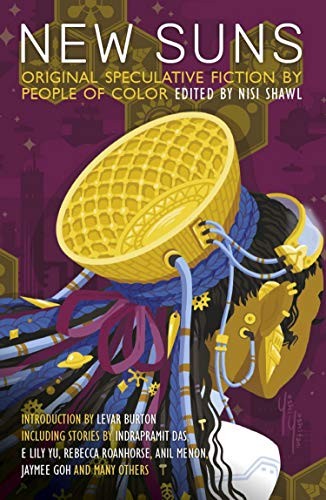 New Suns: Original Speculative Fiction by People of Color (2019, Solaris)