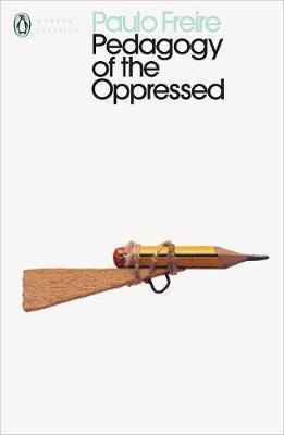 Paulo Freire: Pedagogy of the Oppressed (2017)