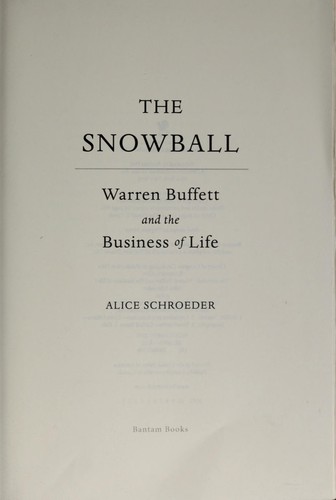 Alice Schroeder: The Snowball (Hardcover, 2008, Bantam)