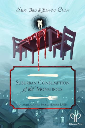 Sadia Bies, Banana Chan: Suburban Consumption of the Monstrous (Hardcover, Pelgrane Press)