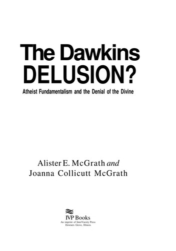 Alister E. McGrath: The Dawkins delusion (2007, InterVarsity Press)