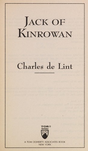 Charles de Lint, Jack De Lint: Jack of Kinrowan. (Paperback, 1995, Tom Doherty Associates)