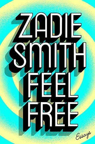Zadie Smith: Feel Free: Essays (2018)