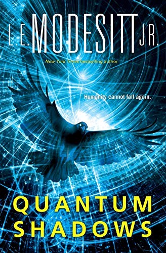 L. E. Modesitt Jr.: Quantum Shadows (Hardcover, 2020, Tor Books)