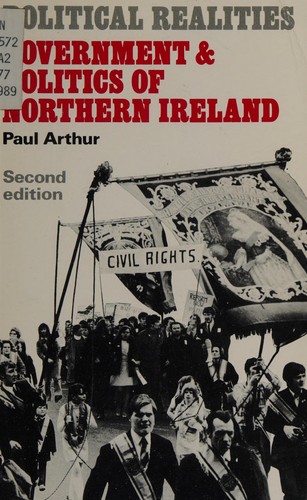 Arthur, Paul: Government and politics of Northern Ireland (1984, Longman)