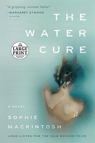 Sophie Mackintosh: The Water Cure (Paperback, 2019, Random House Large Print)