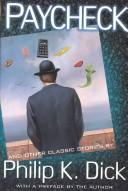 Philip K. Dick: Paycheck And Other Classic Stories By Philip K. Dick (Paperback, 2003, Citadel)
