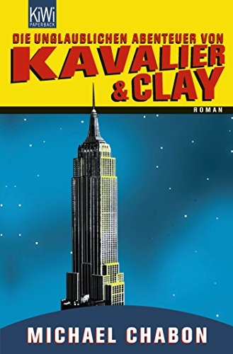 Michael Chabon: Die unglaublichen Abenteuer von Kavalier & Clay (Paperback, 2010, Kiepenheuer & Witsch GmbH)