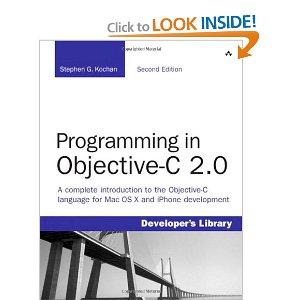 Stephen G. Kochan: Programming in Objective-C 2.0 (Paperback, 2009, Addison-Wesley Professional)