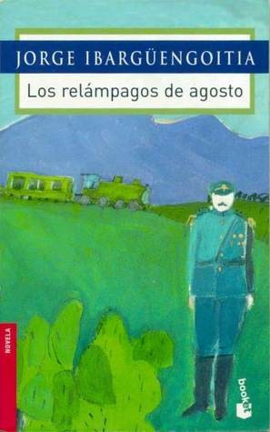 Jorge Ibargüengoitia: Los relámpagos de agosto (Paperback, Spanish language, 2005, Planeta)