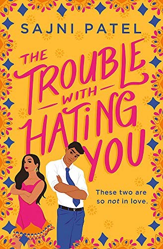 Sajni Patel: The Trouble with Hating You (2020, Forever)