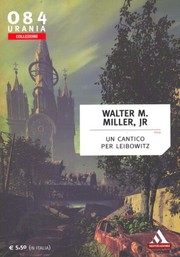 Walter M. Miller Jr.: Un cantico per Leibowitz (Italian language, 2010, Mondadori)