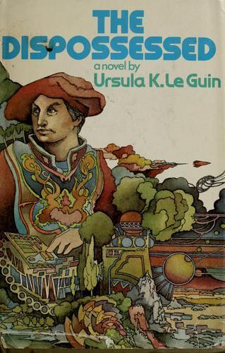 Ursula K. Le Guin: The dispossessed (1974, Harper & Row)